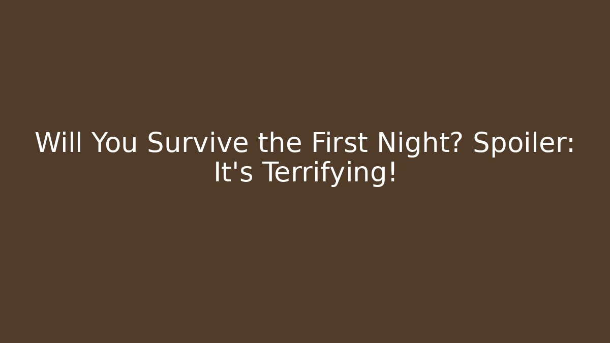 Will You Survive the First Night? Spoiler: It's Terrifying! - Felix Cat Insurance