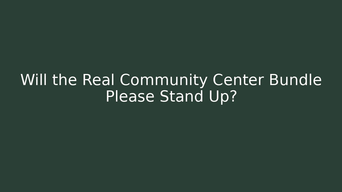 Will the Real Community Center Bundle Please Stand Up?