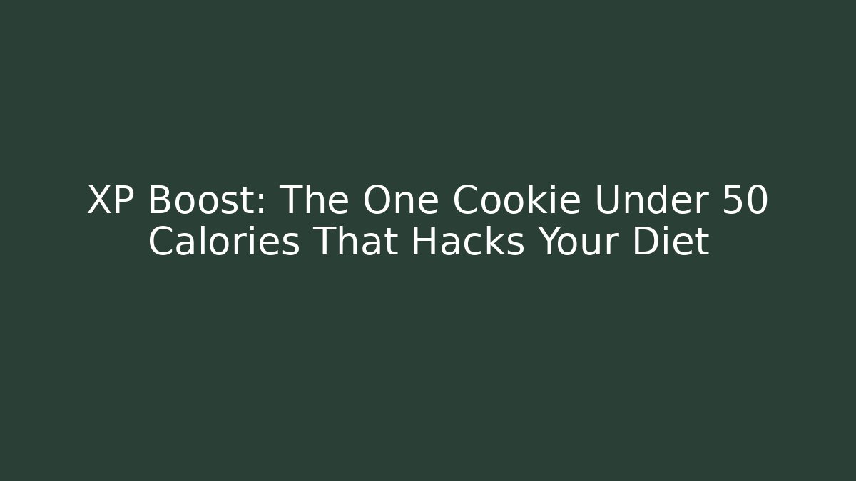 XP Boost: The One Cookie Under 50 Calories That Hacks Your Diet - Felix Cat Insurance