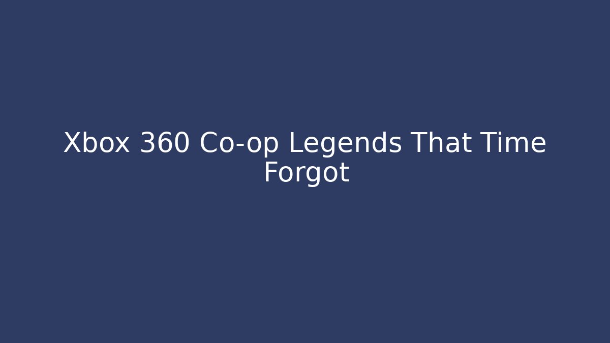 Xbox 360 Co-op Legends That Time Forgot - Felix Cat Insurance