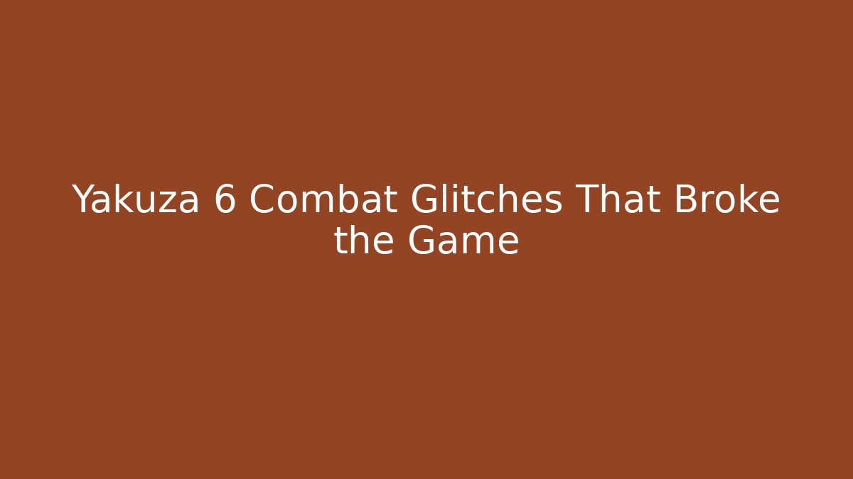 Yakuza 6 Combat Glitches That Broke the Game