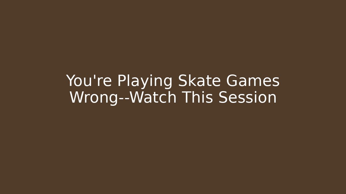You're Playing Skate Games Wrong—Watch This Session - Felix Cat Insurance
