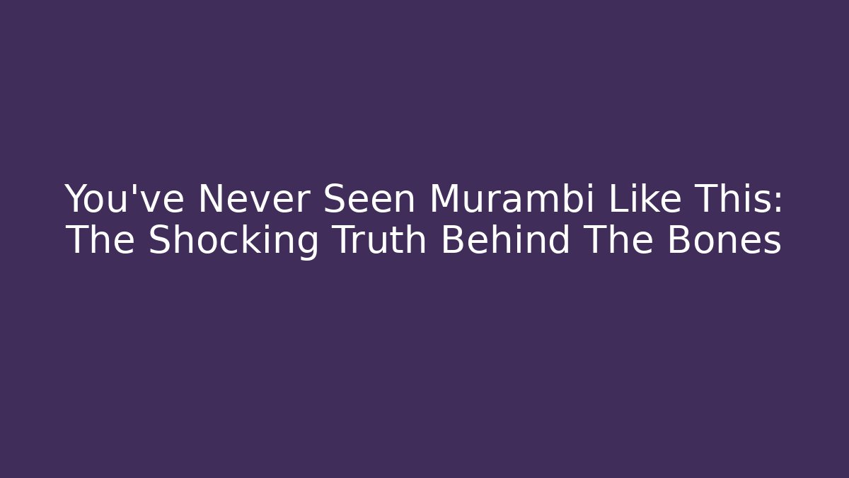 You've Never Seen Murambi Like This: The Shocking Truth Behind The Bones