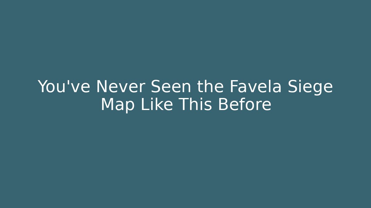 You've Never Seen the Favela Siege Map Like This Before
