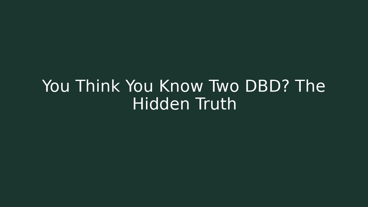 You Think You Know Two DBD? The Hidden Truth - Felix Cat Insurance