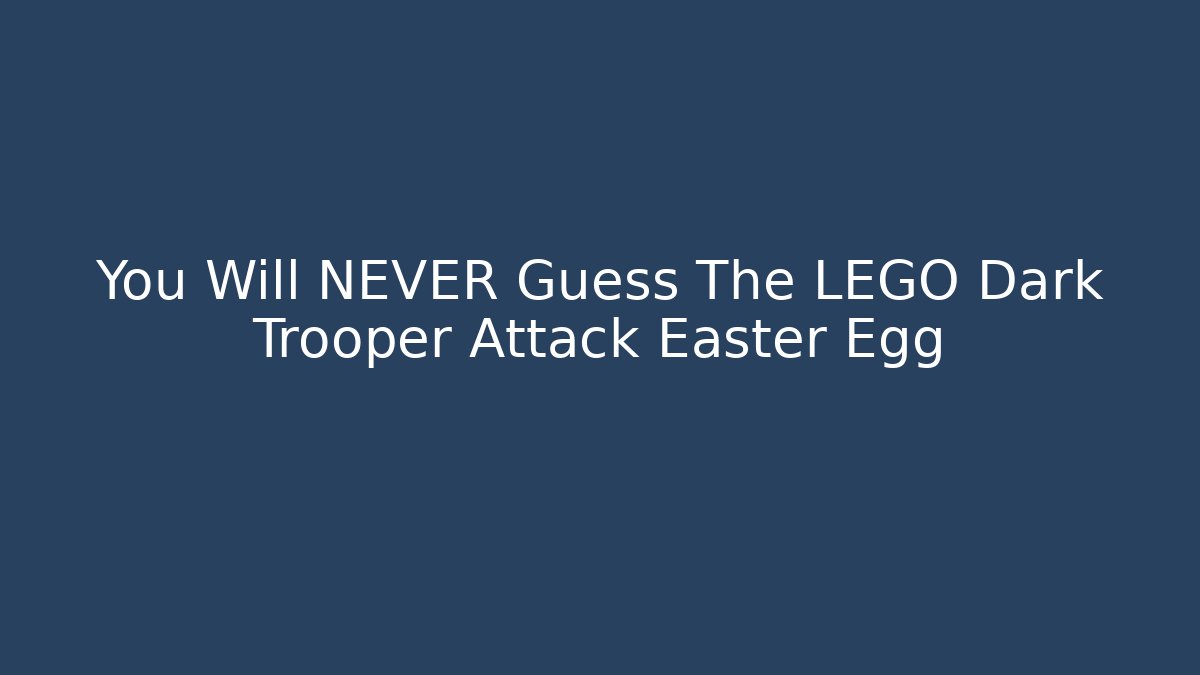 You Will NEVER Guess The LEGO Dark Trooper Attack Easter Egg