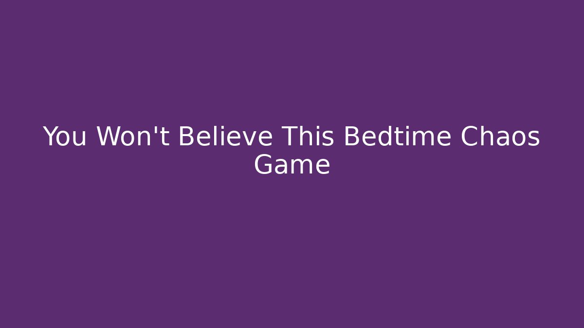 You Won't Believe This Bedtime Chaos Game - Felix Cat Insurance