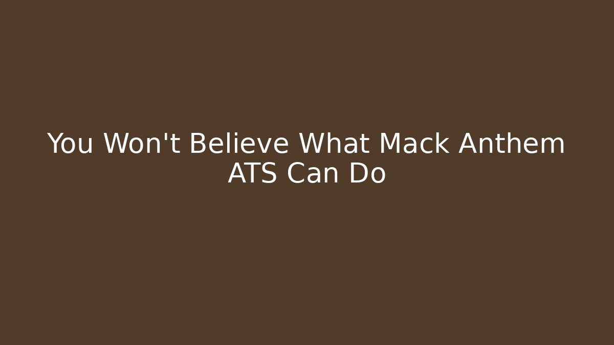 You Won't Believe What Mack Anthem ATS Can Do - Felix Cat Insurance