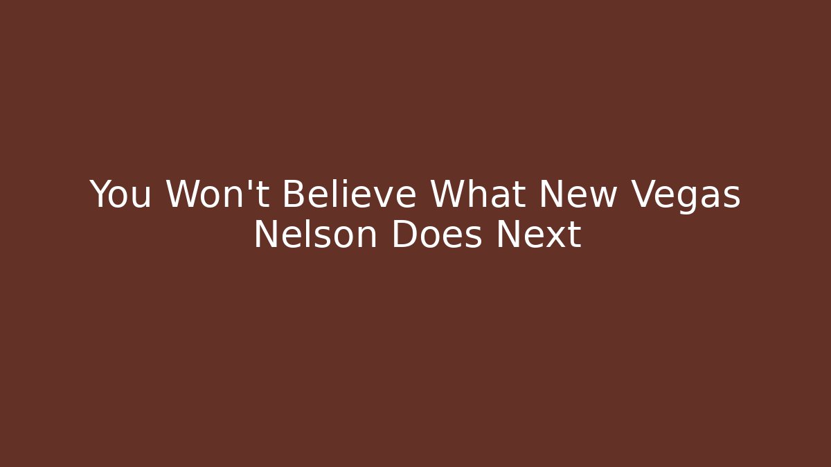 You Won't Believe What New Vegas Nelson Does Next - Felix Cat Insurance