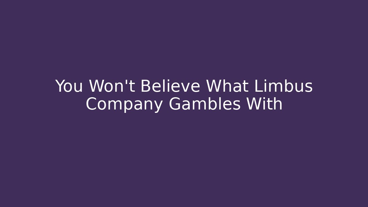 You Won’t Believe What Limbus Company Gambles With