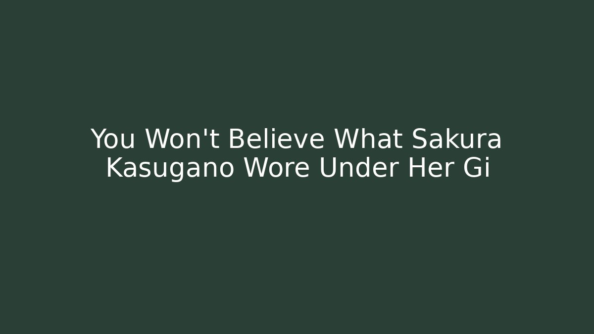 You Won’t Believe What Sakura Kasugano Wore Under Her Gi