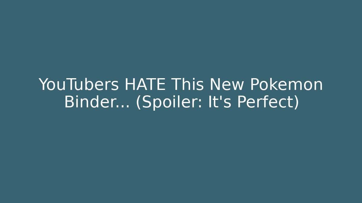 YouTubers HATE This New Pokemon Binder... (Spoiler: It's Perfect)
