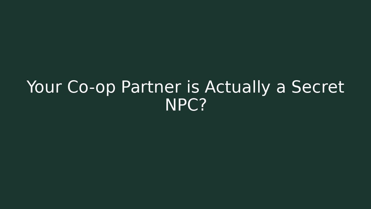 Your Co-op Partner is Actually a Secret NPC? - Felix Cat Insurance