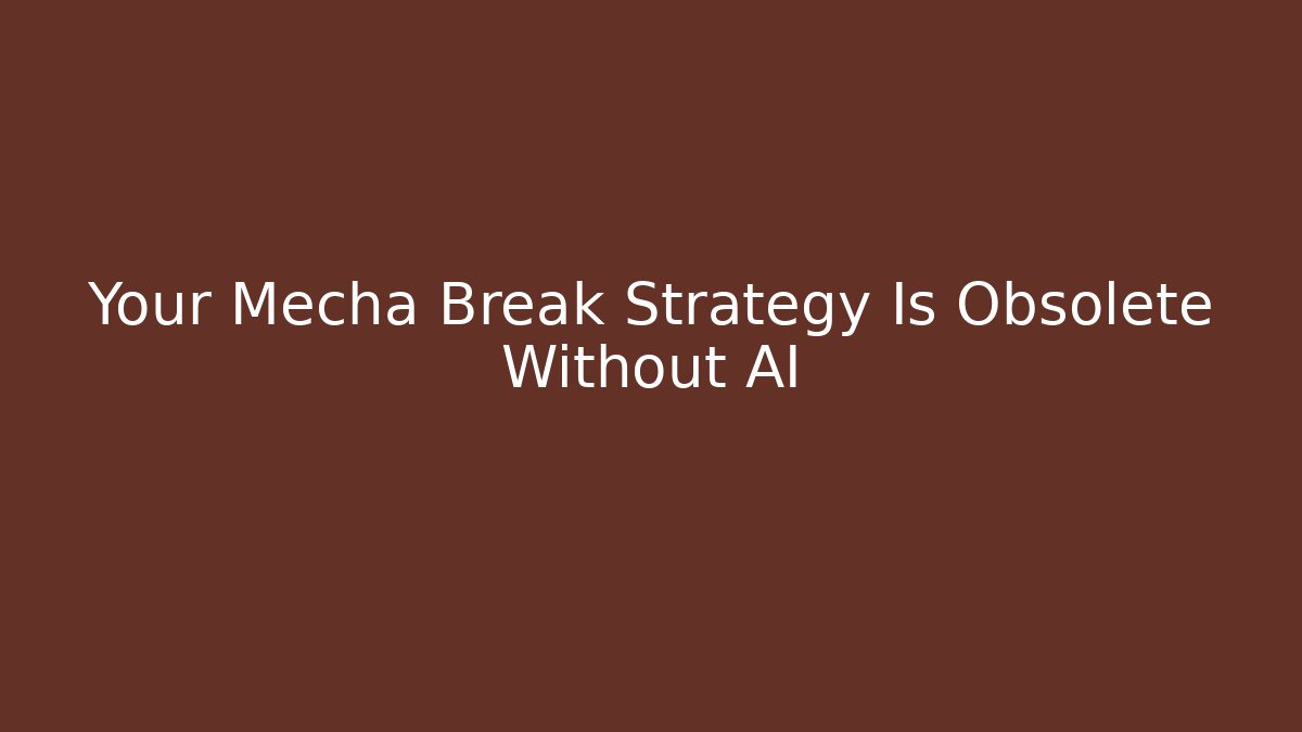 Your Mecha Break Strategy Is Obsolete Without AI - Felix Cat Insurance
