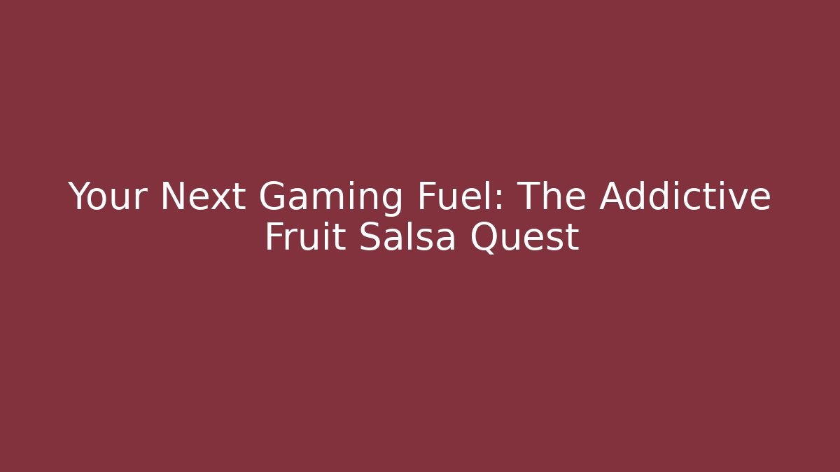 Your Next Gaming Fuel: The Addictive Fruit Salsa Quest - Felix Cat Insurance