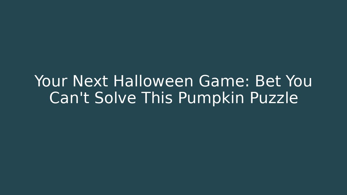 Your Next Halloween Game: Bet You Can't Solve This Pumpkin Puzzle - Felix Cat Insurance