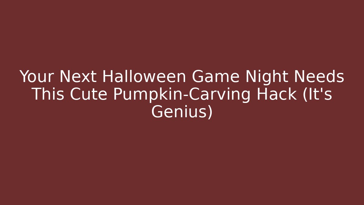 Your Next Halloween Game Night Needs This Cute Pumpkin-Carving Hack (It's Genius) - Felix Cat Insurance