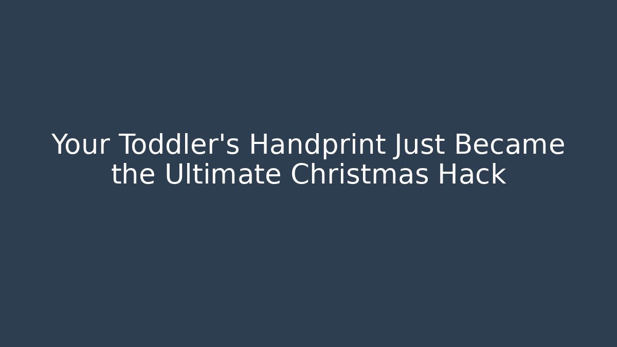 Your Toddler’s Handprint Just Became the Ultimate Christmas Hack - Felix Cat Insurance