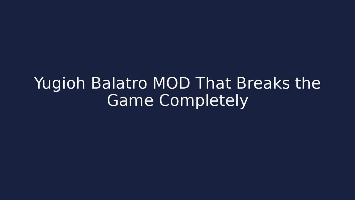 Yugioh Balatro MOD That Breaks the Game Completely - Felix Cat Insurance