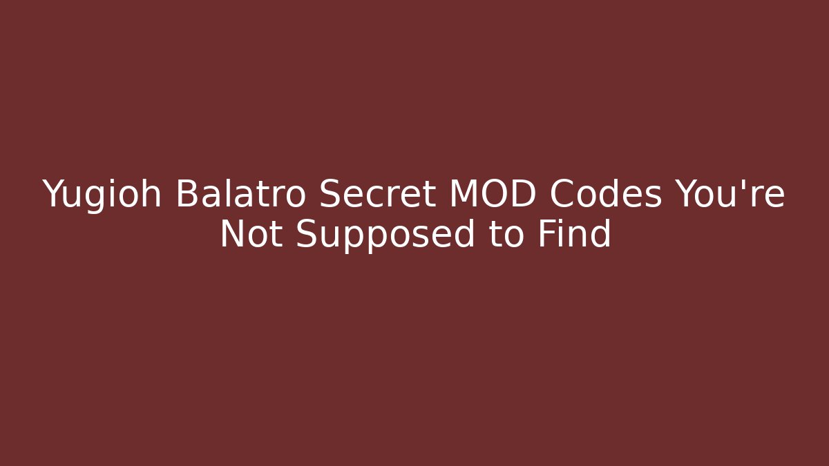 Yugioh Balatro Secret MOD Codes You’re Not Supposed to Find