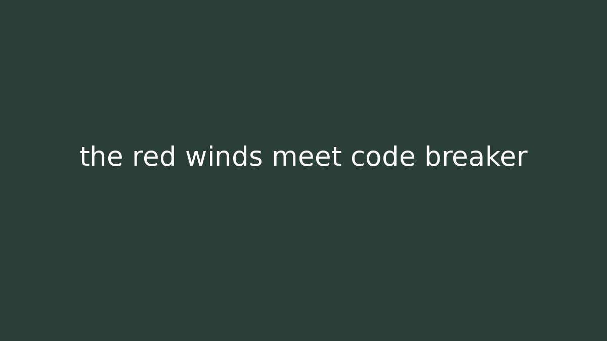 the red winds meet code breaker